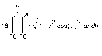 16*int(int(r*sqrt(1-r^2*cos(theta)^2),r = 0 .. a),theta = 0 .. Pi/4)